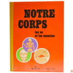 Notre corps Les os les muscles