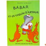 Babar et ce coquin d’Arthur
