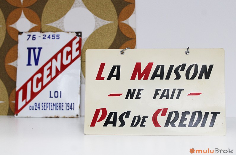 La maison ne fait pas crédit Pancarte